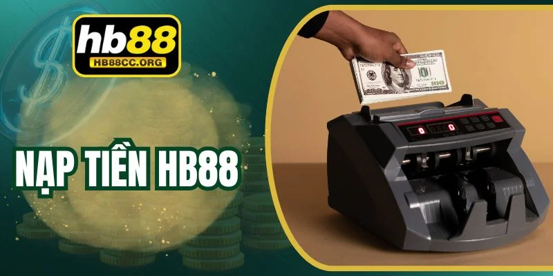 Nạp Tiền HB88 – Giao Dịch Siêu Tốc Và Thưởng Cực Khủng 1 Nạp Tiền HB88 – Giao Dịch Siêu Tốc Và Thưởng Cực Khủng