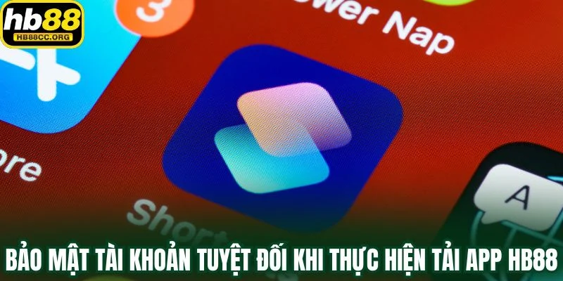 Tải App HB88 – Trải Nghiệm Đỉnh Cao Trong Một Chạm Tay 4 Bảo mật tài khoản tuyệt đối khi thực hiện tải app HB88