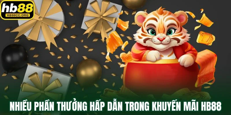Nhiều phần thưởng hấp dẫn trong khuyến mãi HB88