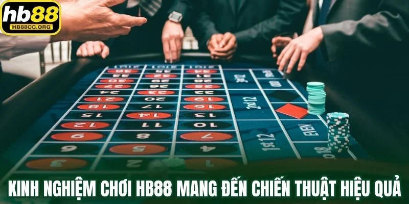 Kinh nghiệm chơi HB88 mang đến chiến thuật hiệu quả