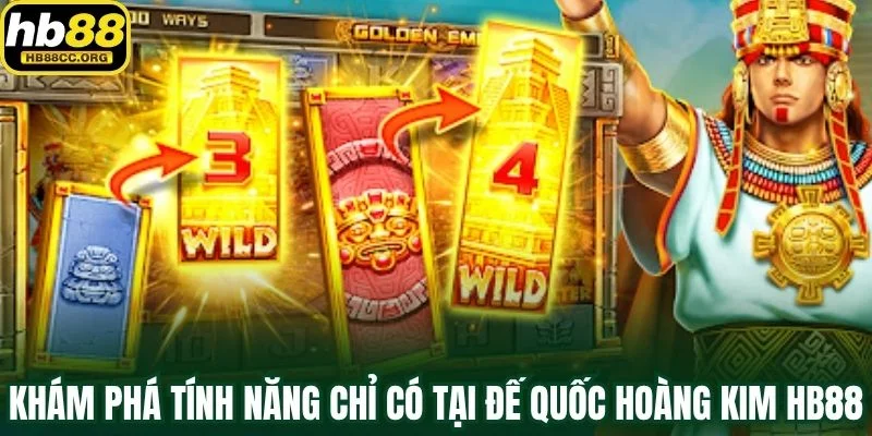 Đế Quốc Hoàng Kim HB88 – Hành Trình Săn Vàng Hấp Dẫn 4 Khám phá tính năng độc đáo chỉ có tại Đế Quốc Hoàng Kim HB88