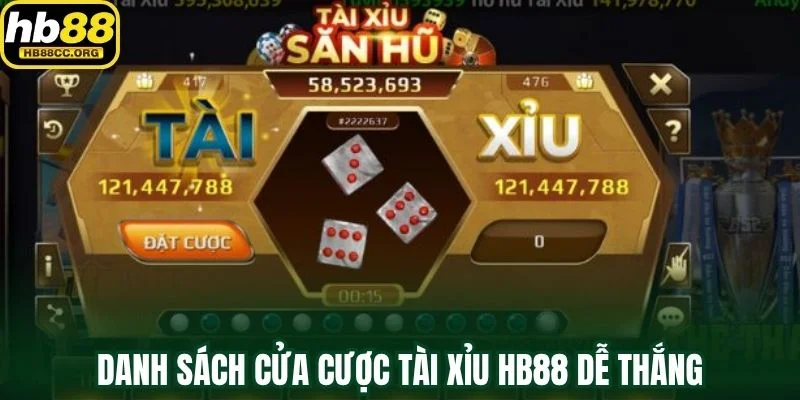 Tài Xỉu HB88 – Tung Xúc Xắc Và Bùng Nổ Chiến Thắng Lớn 3 Danh sách cửa cược Tài Xỉu HB88 dễ thắng