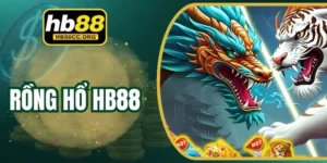Rồng Hổ HB88 – Dễ Thắng Với Tỷ Lệ Trả Thưởng Đến 80%