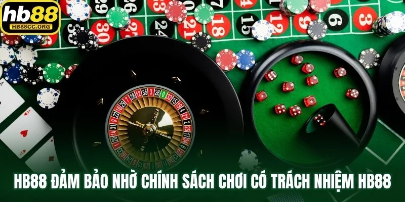 Chơi có trách nhiệm HB88 3 HB88 đảm bảo an toàn nhờ chính sách chơi có trách nhiệm HB88 hiệu quả