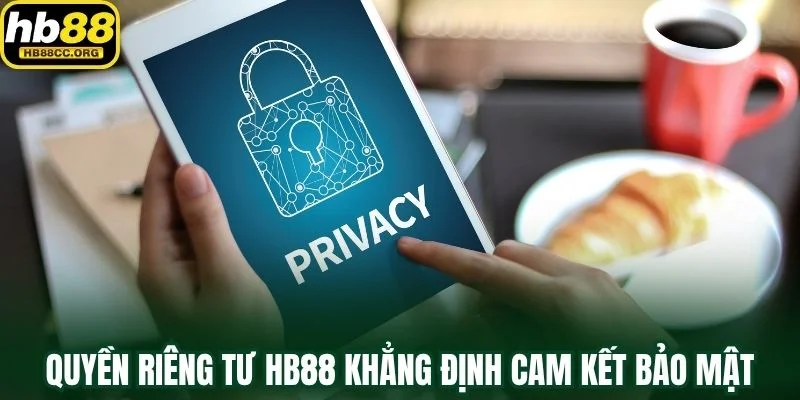 Quyền riêng tư HB88 1 Quyền riêng tư HB88 khẳng định cam kết bảo mật từ nhà cái